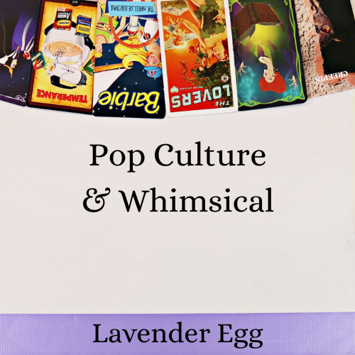 Pop Culture & Whimsical