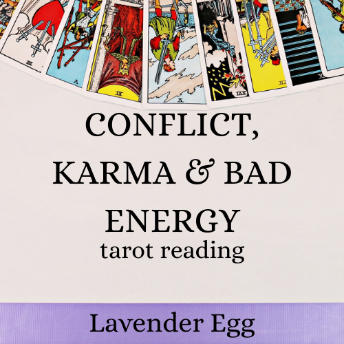 Conflict, Karma & Bad Energy Tarot Reading