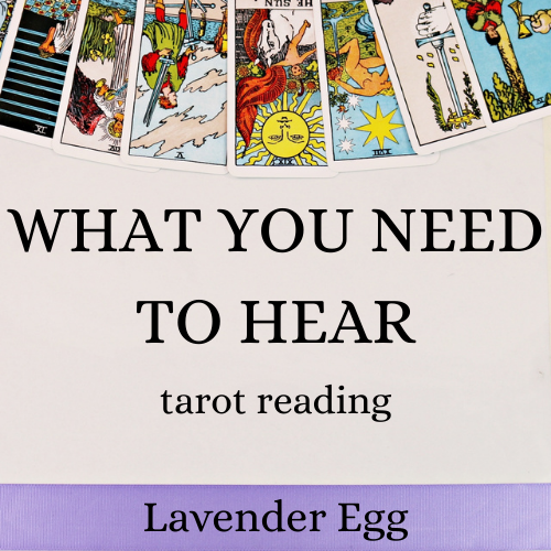 What You Need to Hear Tarot Reading