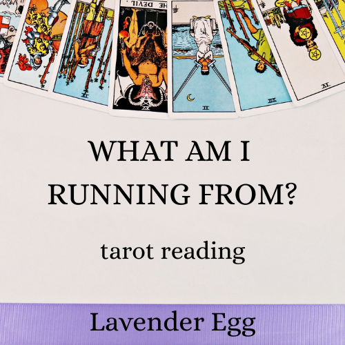 What Am I Running From? Tarot Reading