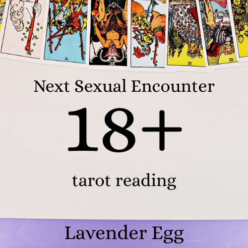 18+ Your Next Sexual Encounter Tarot Reading