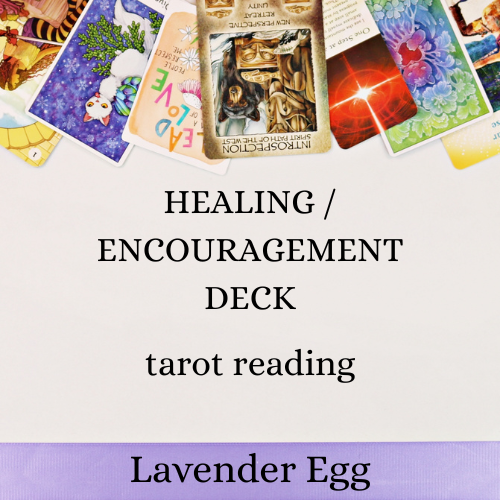 Healing / Encouragement / Positivity Deck Reading