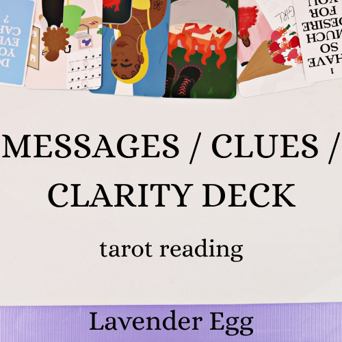 Messages / Clues / Clarity Deck Reading