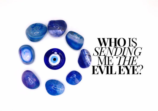 Who Is Sending Me Bad Energy? Evil Eye Spiritual Protection Tarot Reading